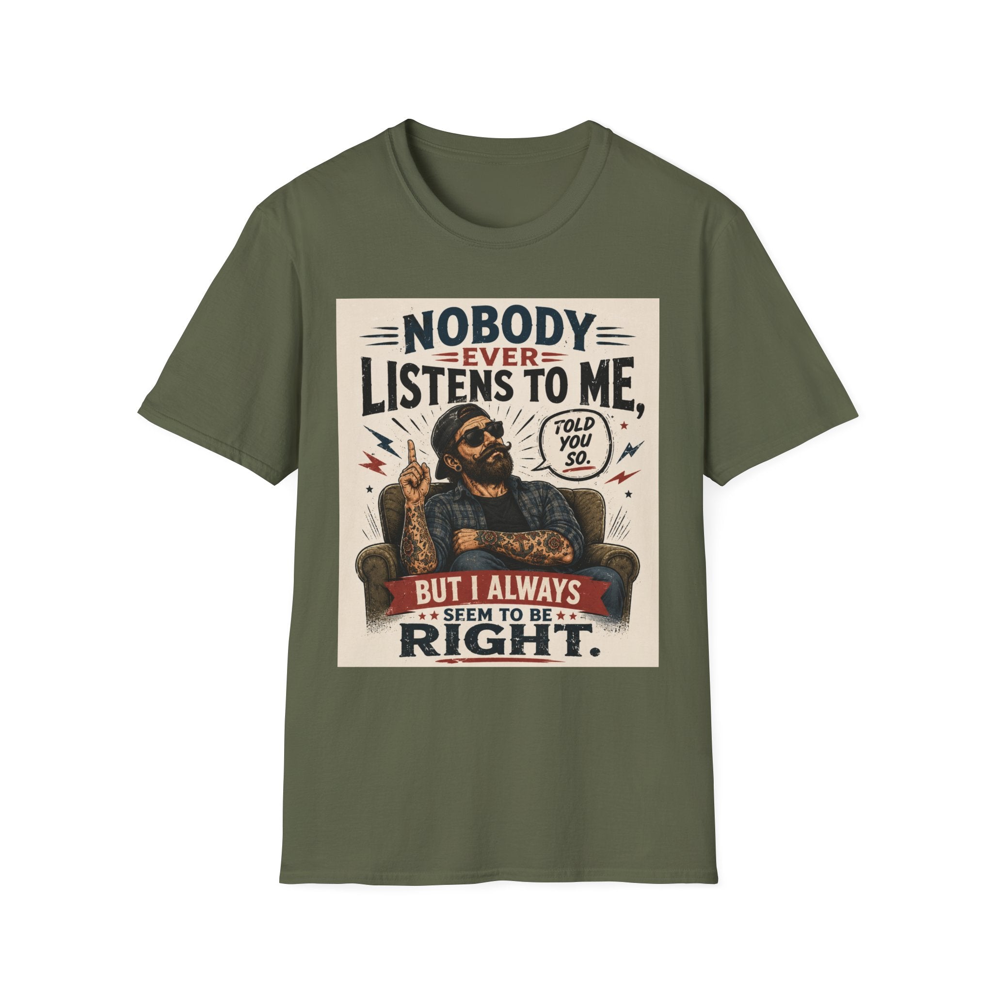 Nobody Ever Listens To Me T-Shirt – Funny Retro "Told You So" Graphic Tee
