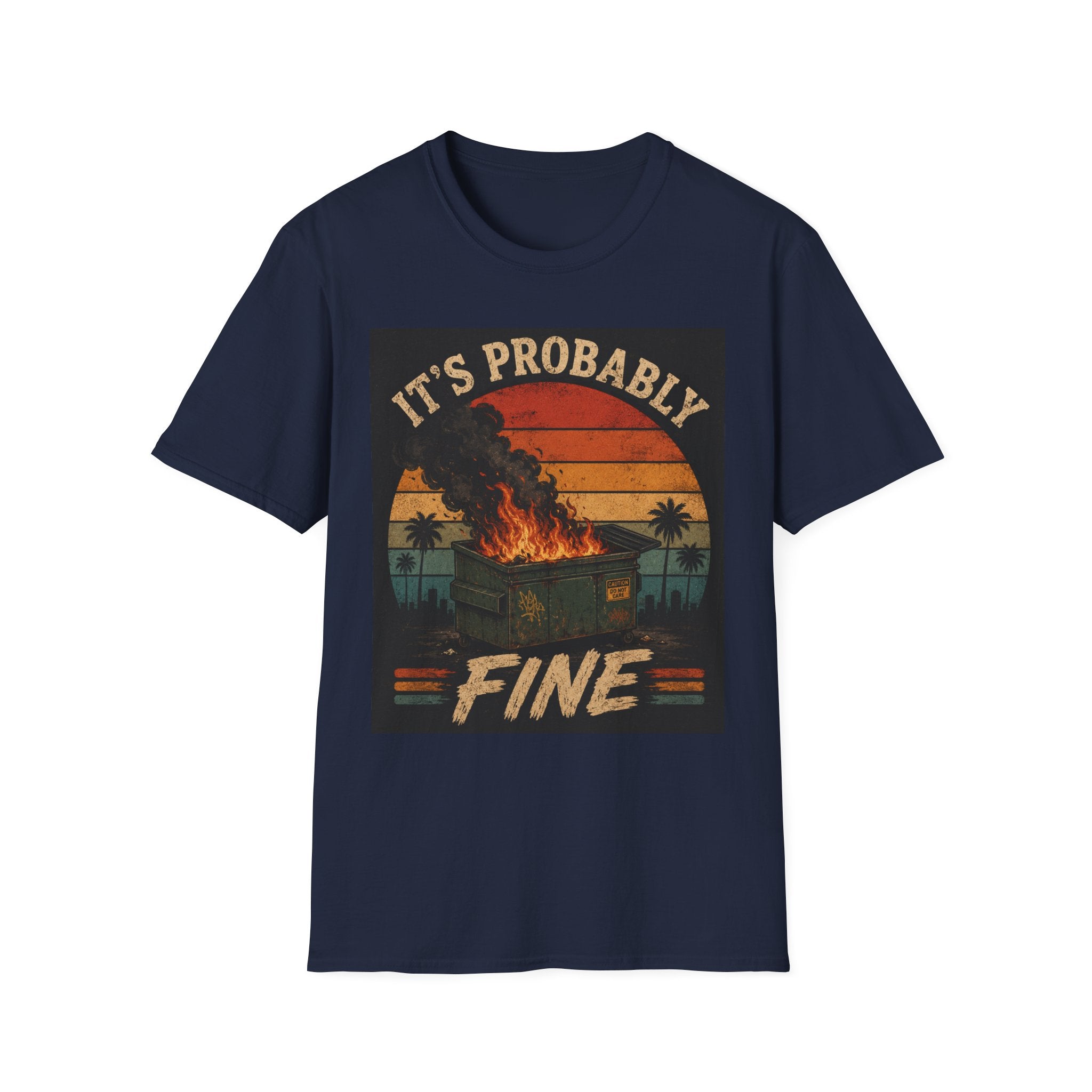 Graphic T-Shirt — "It's Probably Fine" Retro Sunset Burning House Tee