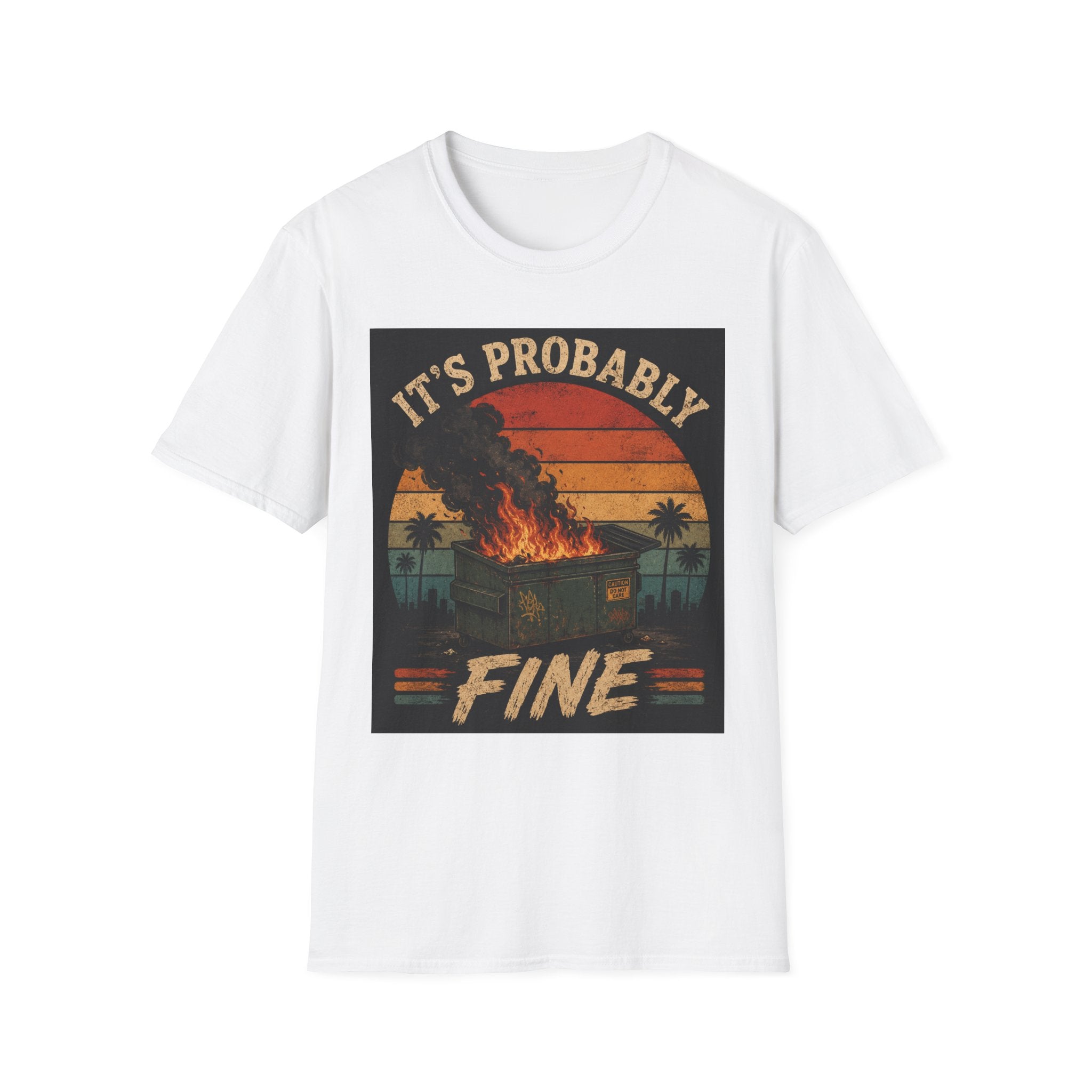 Graphic T-Shirt — "It's Probably Fine" Retro Sunset Burning House Tee
