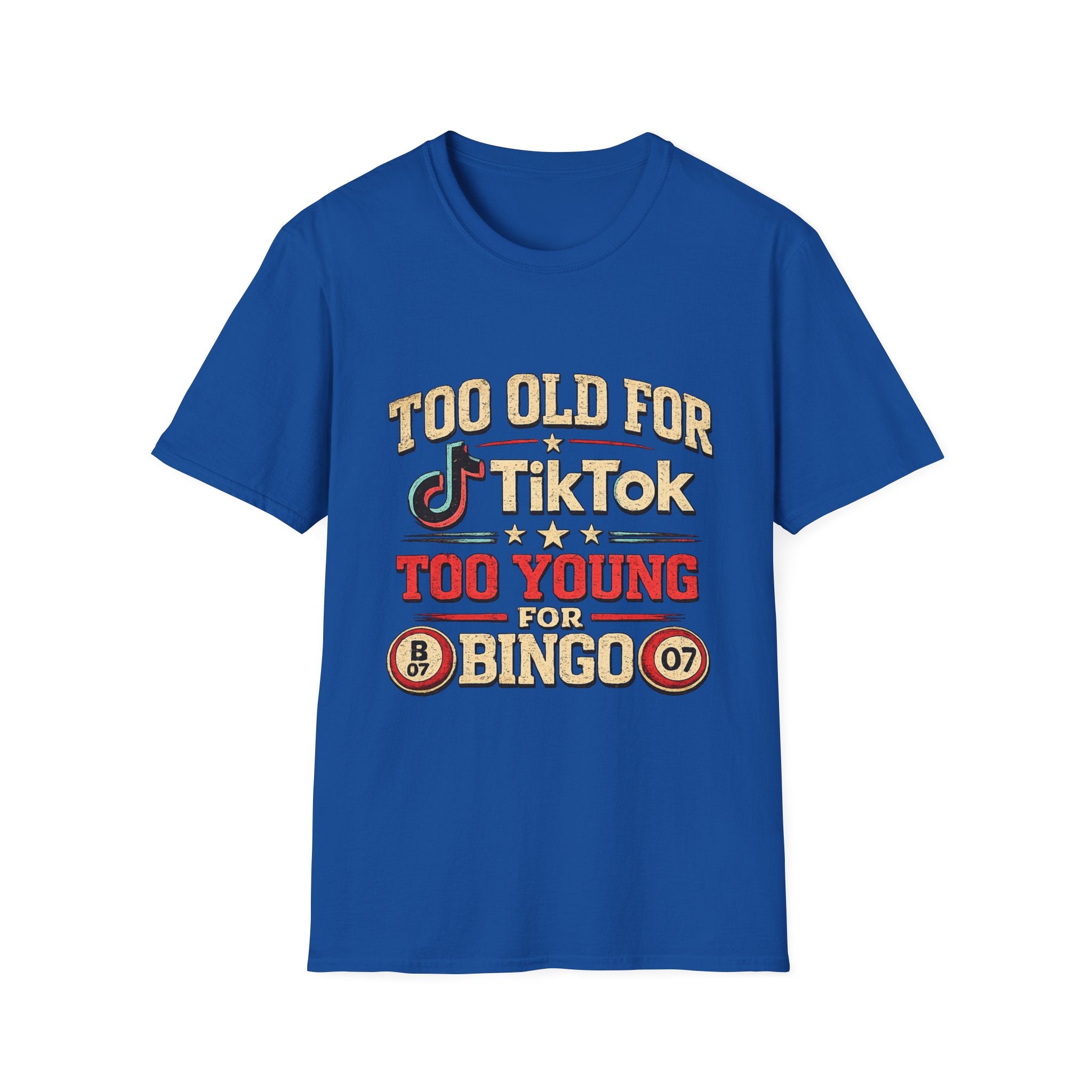 Too Old for TikTok Funny T‑Shirt — Retro Bingo Humor Tee