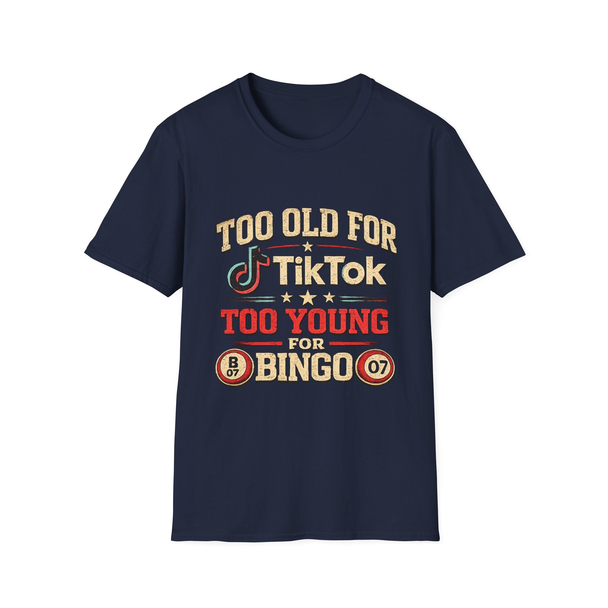 Too Old for TikTok Funny T‑Shirt — Retro Bingo Humor Tee