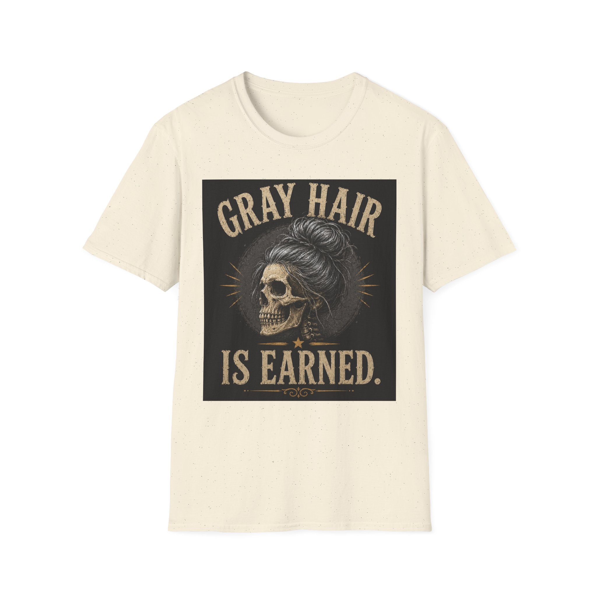 Gray Hair Is Earned T-Shirt — Vintage Skull With Gray Bun Graphic