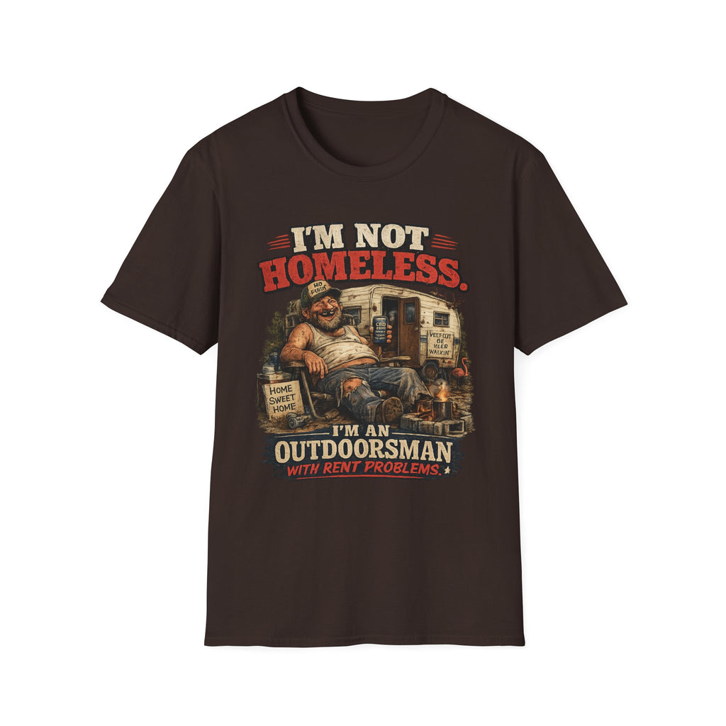 I'm Not Homeless T-Shirt — I'm An Outdoorsman RV Living Graphic Tee
