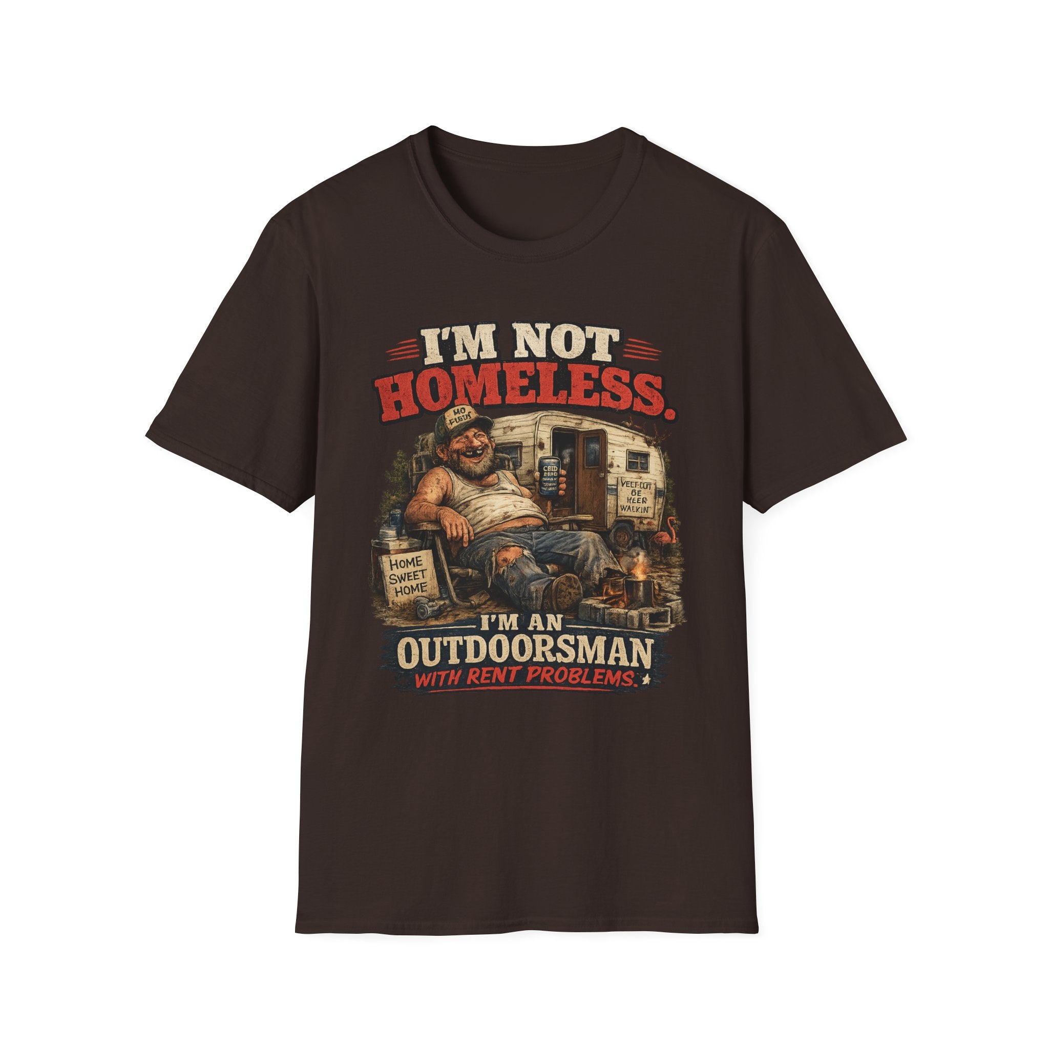 I'm Not Homeless T-Shirt — I'm An Outdoorsman RV Living Graphic Tee