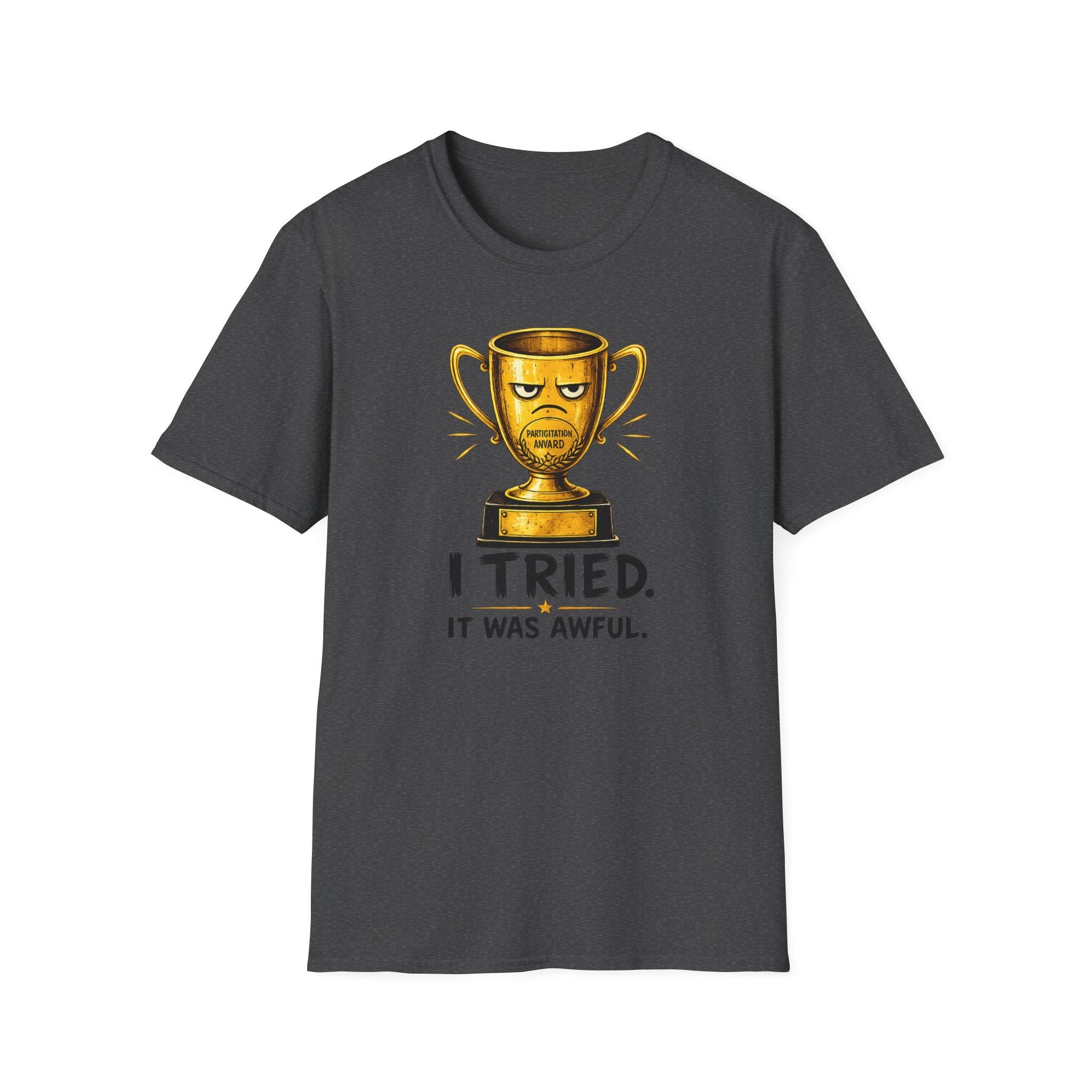 T-Shirt — Funny 'I Tried. It Was Awful.' Trophy Design