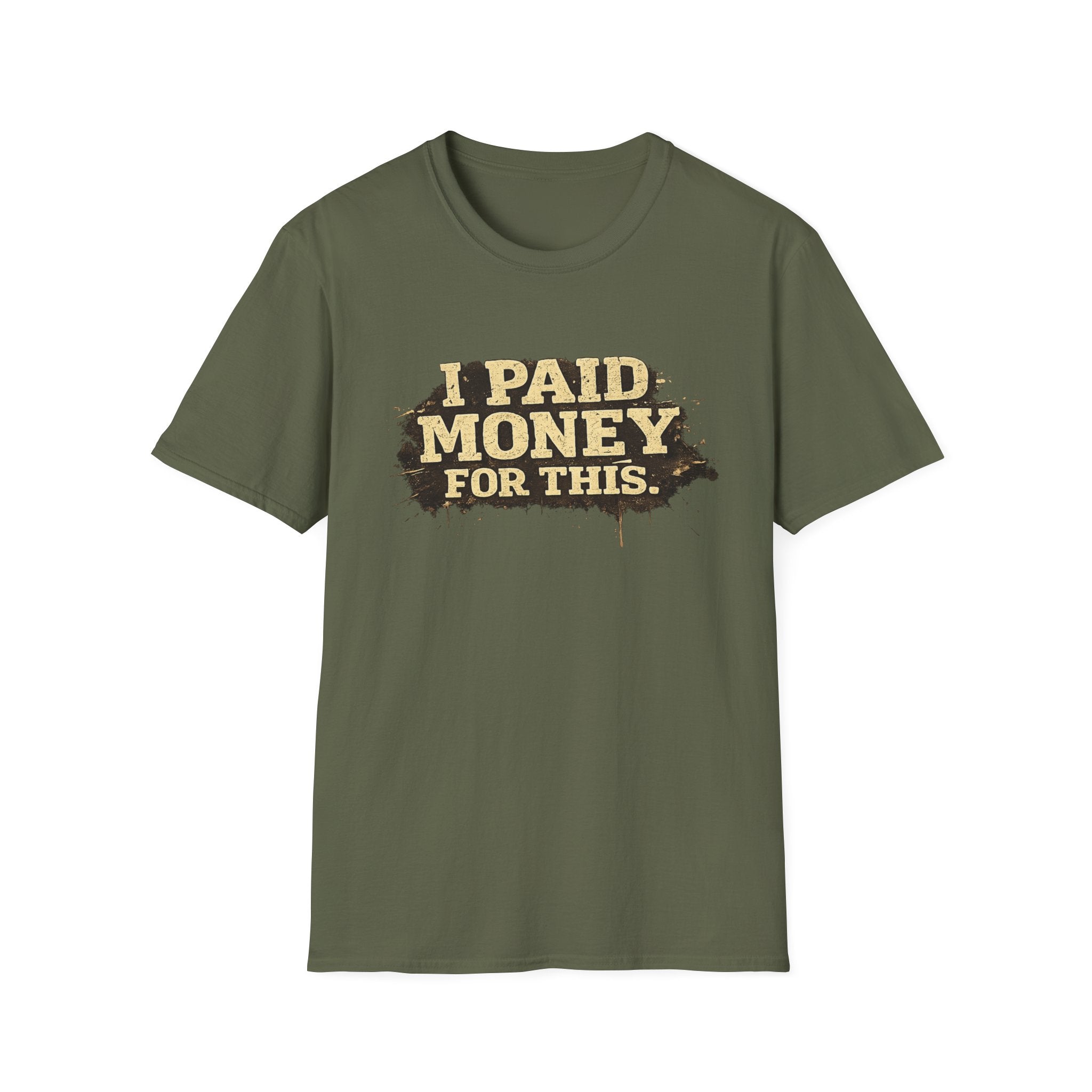 I Paid Money For This T-Shirt — Funny Vintage Statement Tee