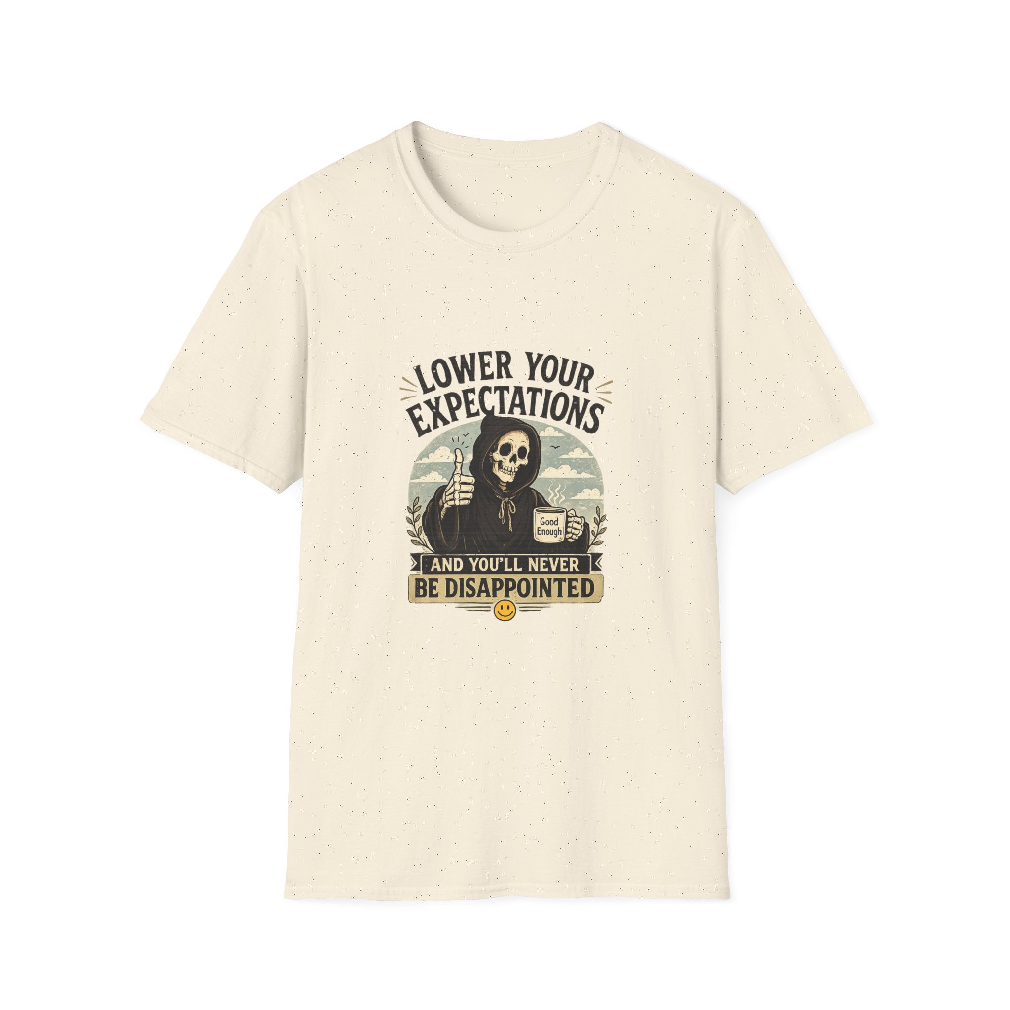 Lower Your Expectations T-Shirt — Funny Grim Reaper Graphic Tee (You’ll Never Be Disappointed)