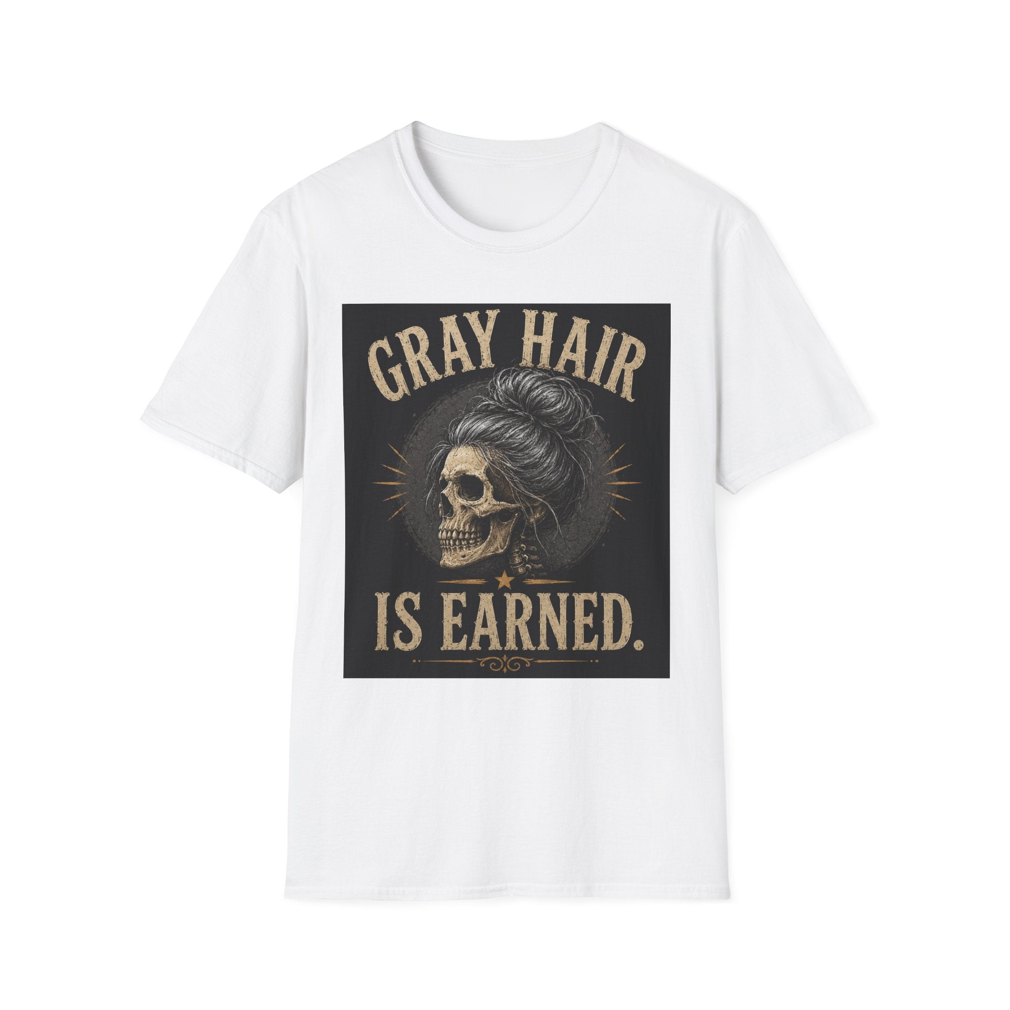 Gray Hair Is Earned T-Shirt — Vintage Skull With Gray Bun Graphic