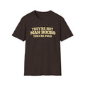 Funny "They're Not Man Boobs They're Pecs" T-Shirt