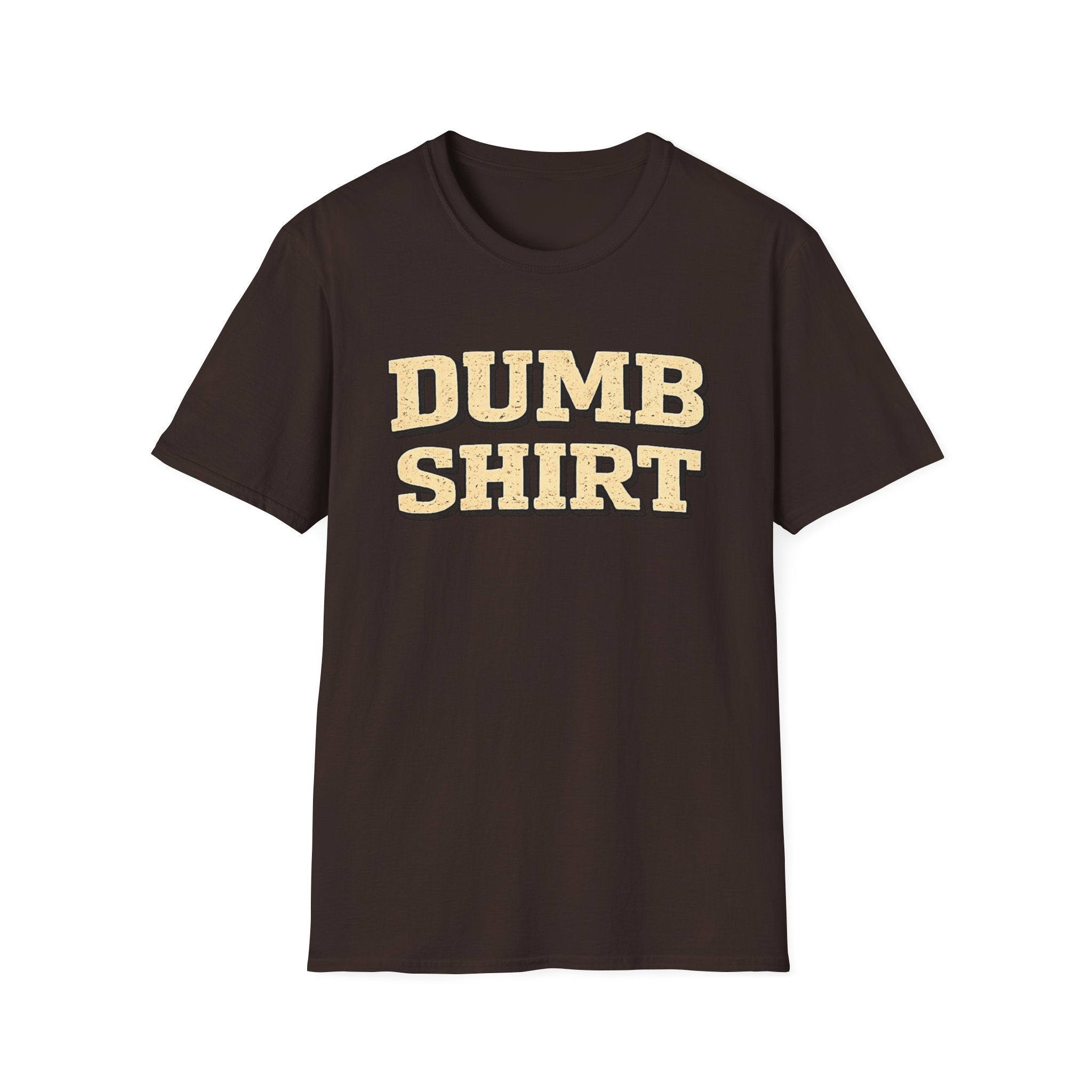 Dumb Shirt Tee — Funny Retro Block-Text Graphic T-Shirt