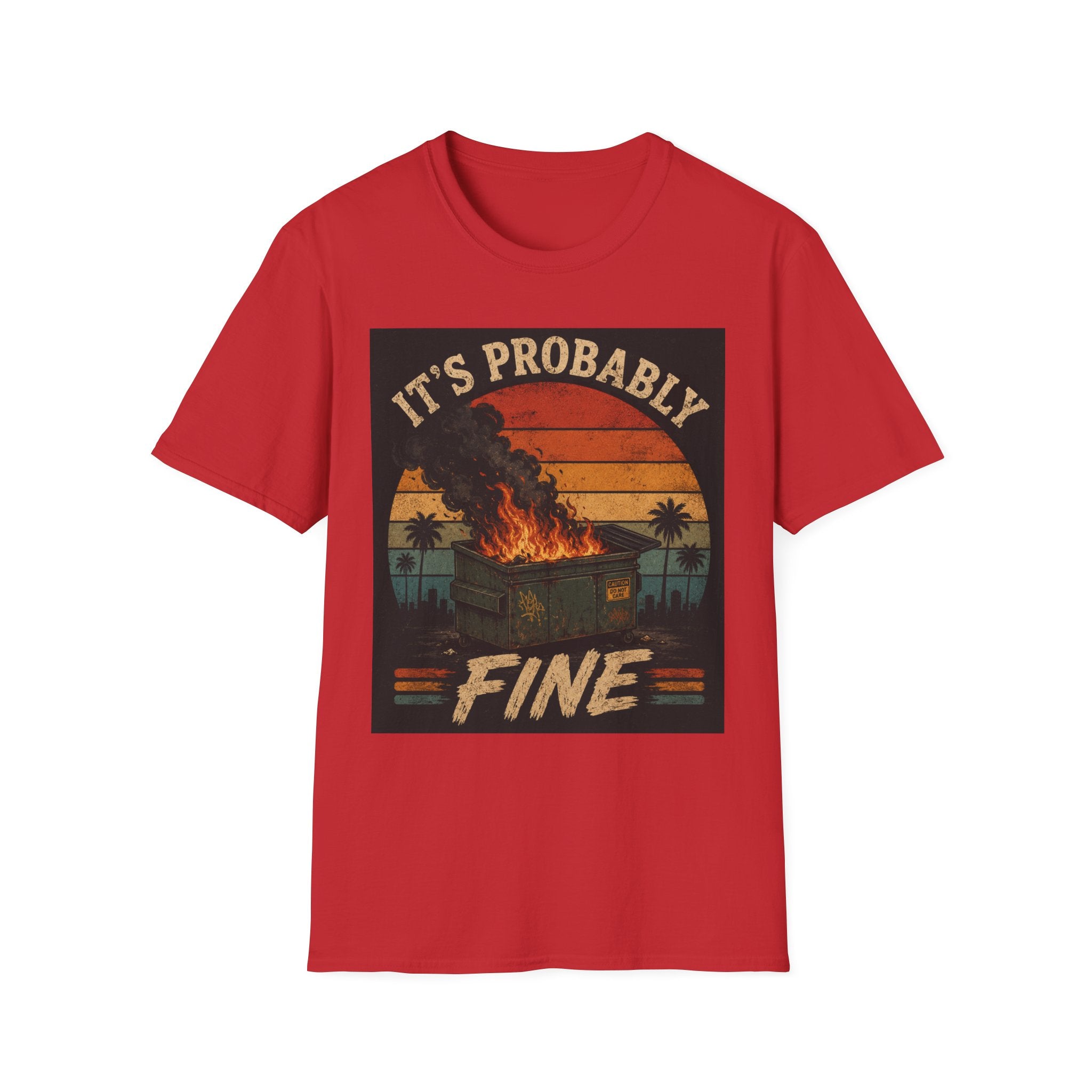 Graphic T-Shirt — "It's Probably Fine" Retro Sunset Burning House Tee