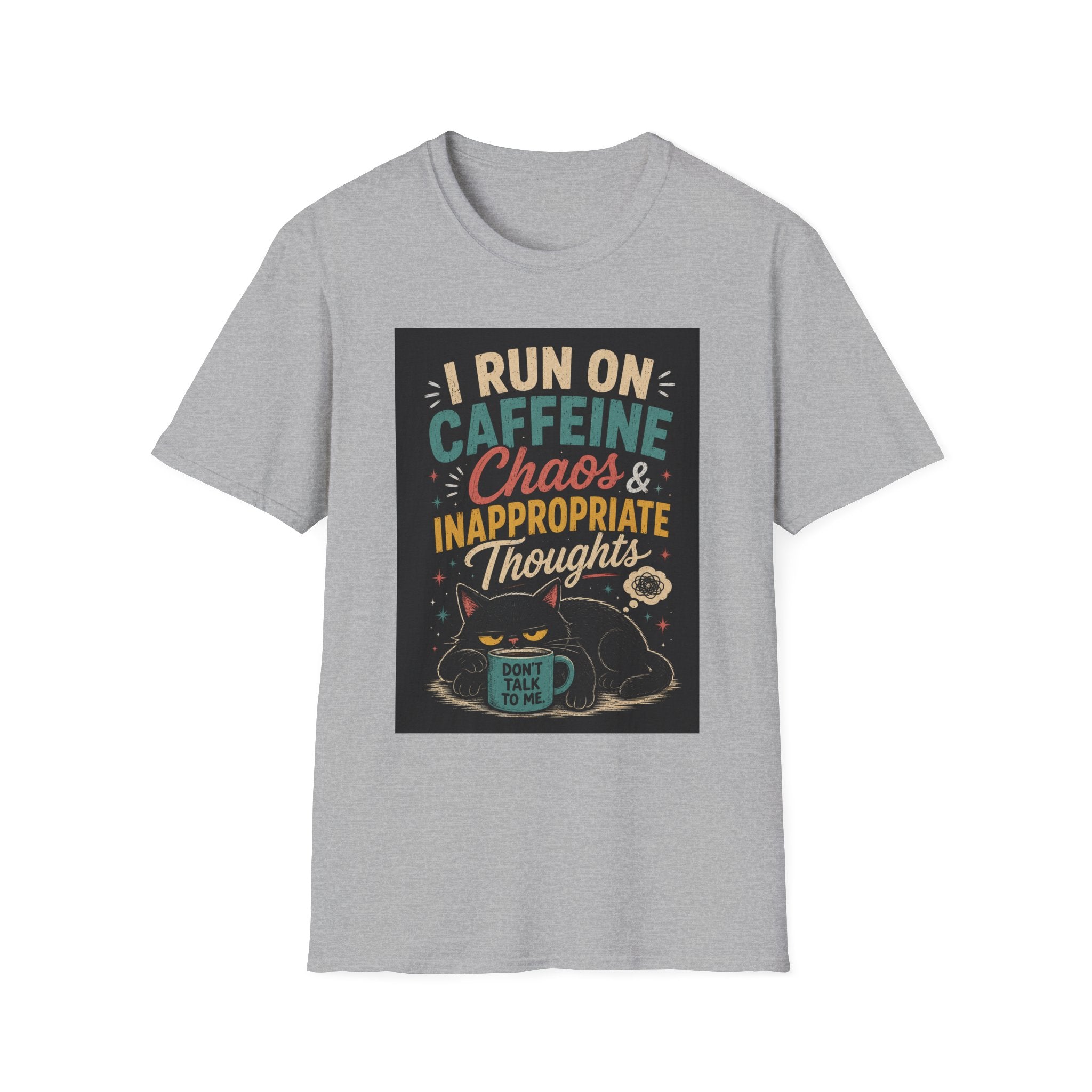 I Run on Caffeine, Chaos & Inappropriate Thoughts T-Shirt