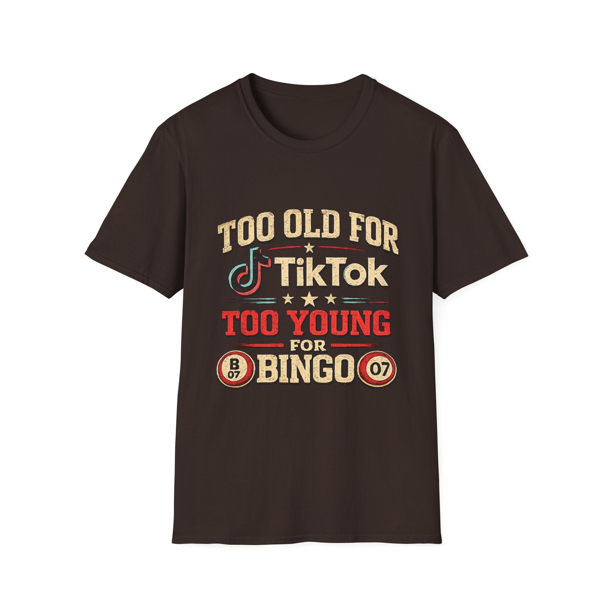 Too Old for TikTok Funny T‑Shirt — Retro Bingo Humor Tee