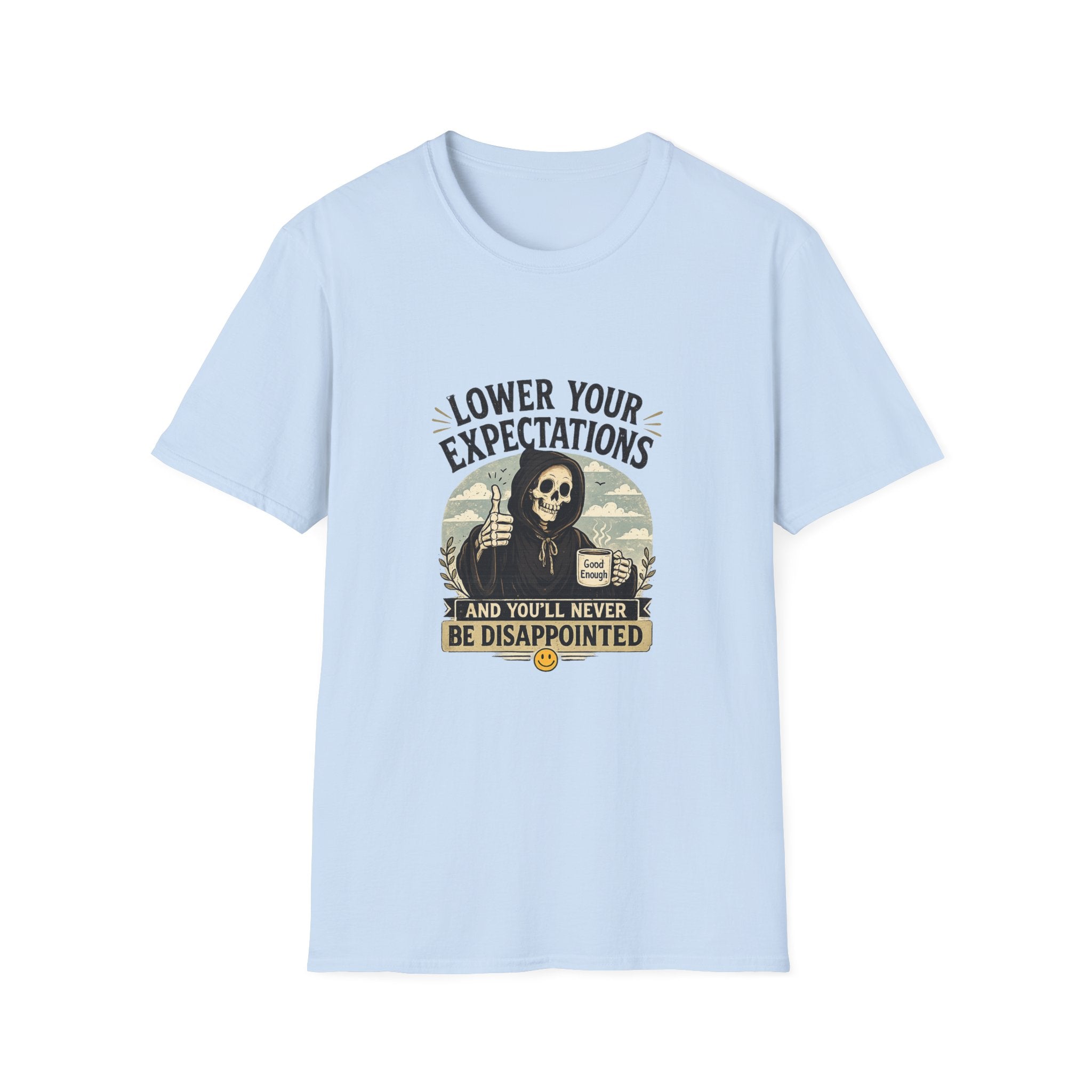 Lower Your Expectations T-Shirt — Funny Grim Reaper Graphic Tee (You’ll Never Be Disappointed)