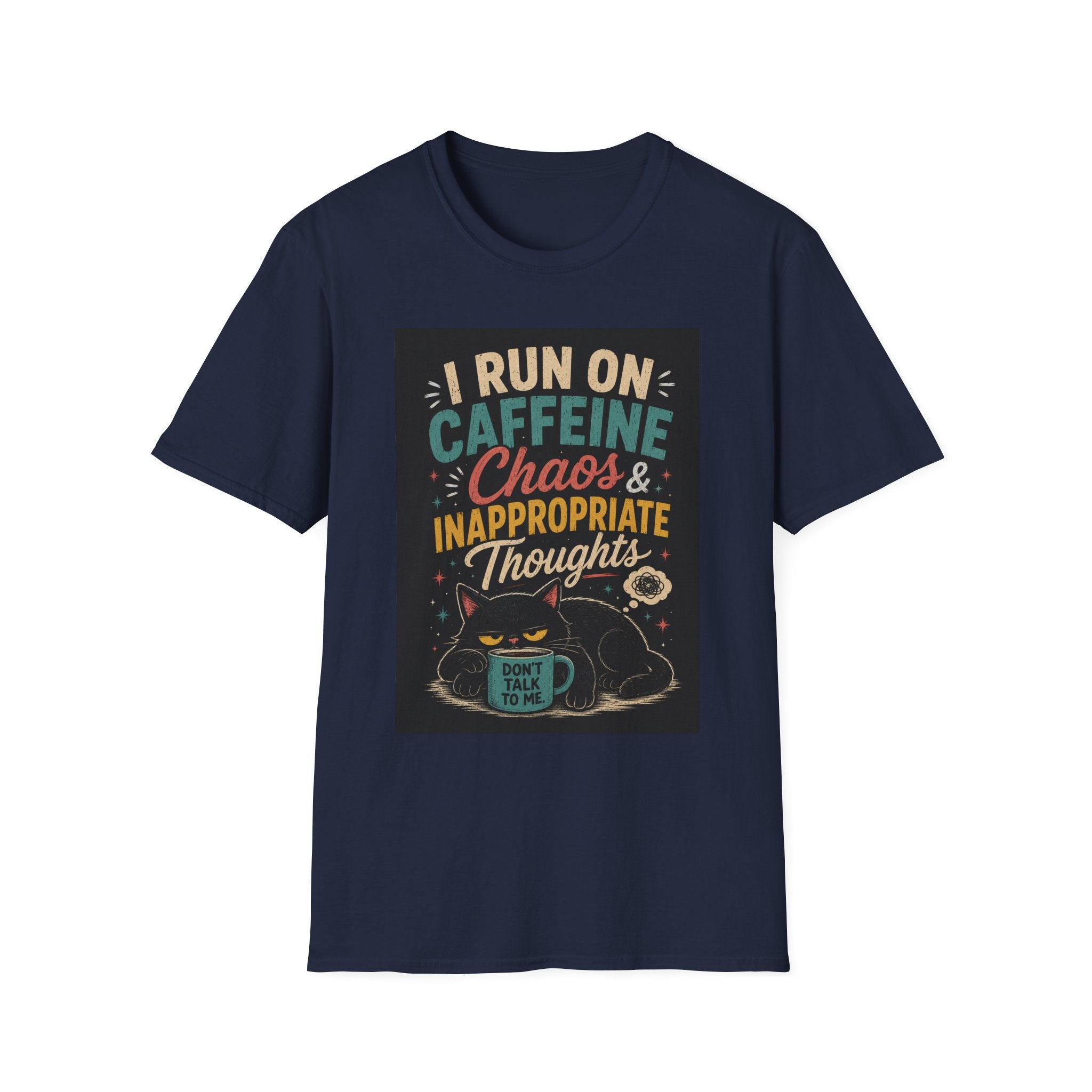 I Run on Caffeine, Chaos & Inappropriate Thoughts T-Shirt