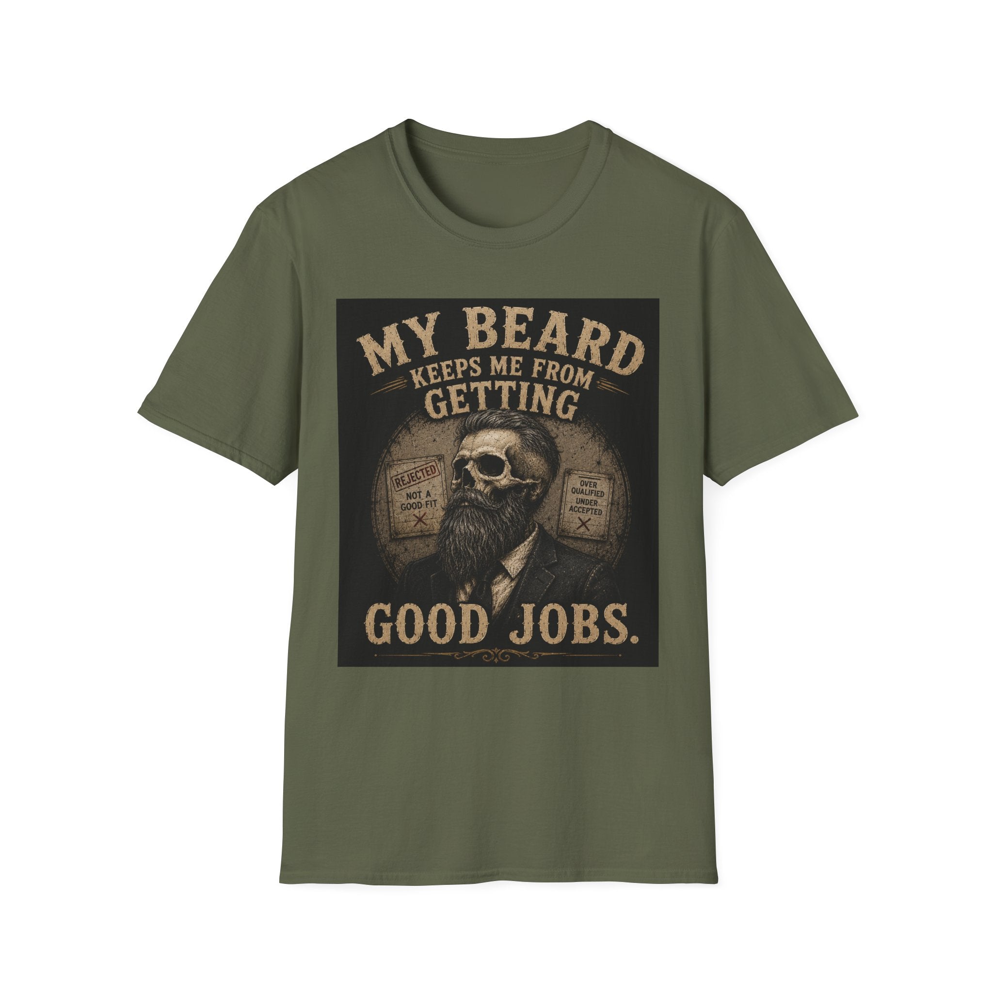 Beard Keeps Me From Getting Good Jobs T-Shirt