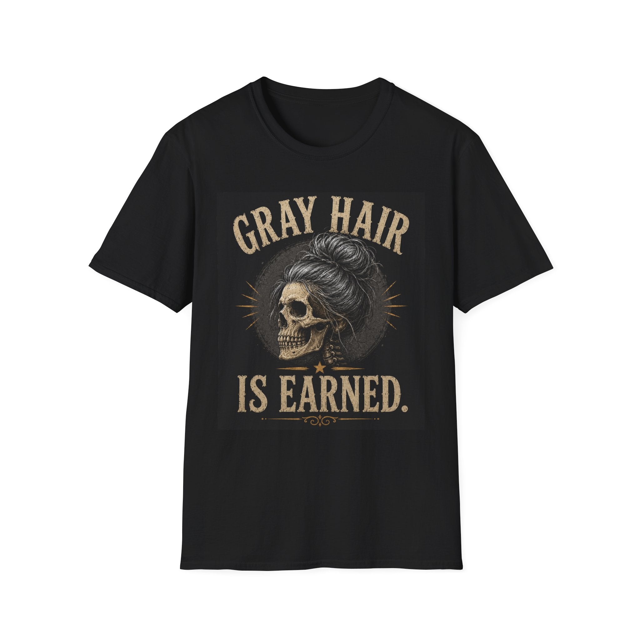 Gray Hair Is Earned T-Shirt — Vintage Skull With Gray Bun Graphic