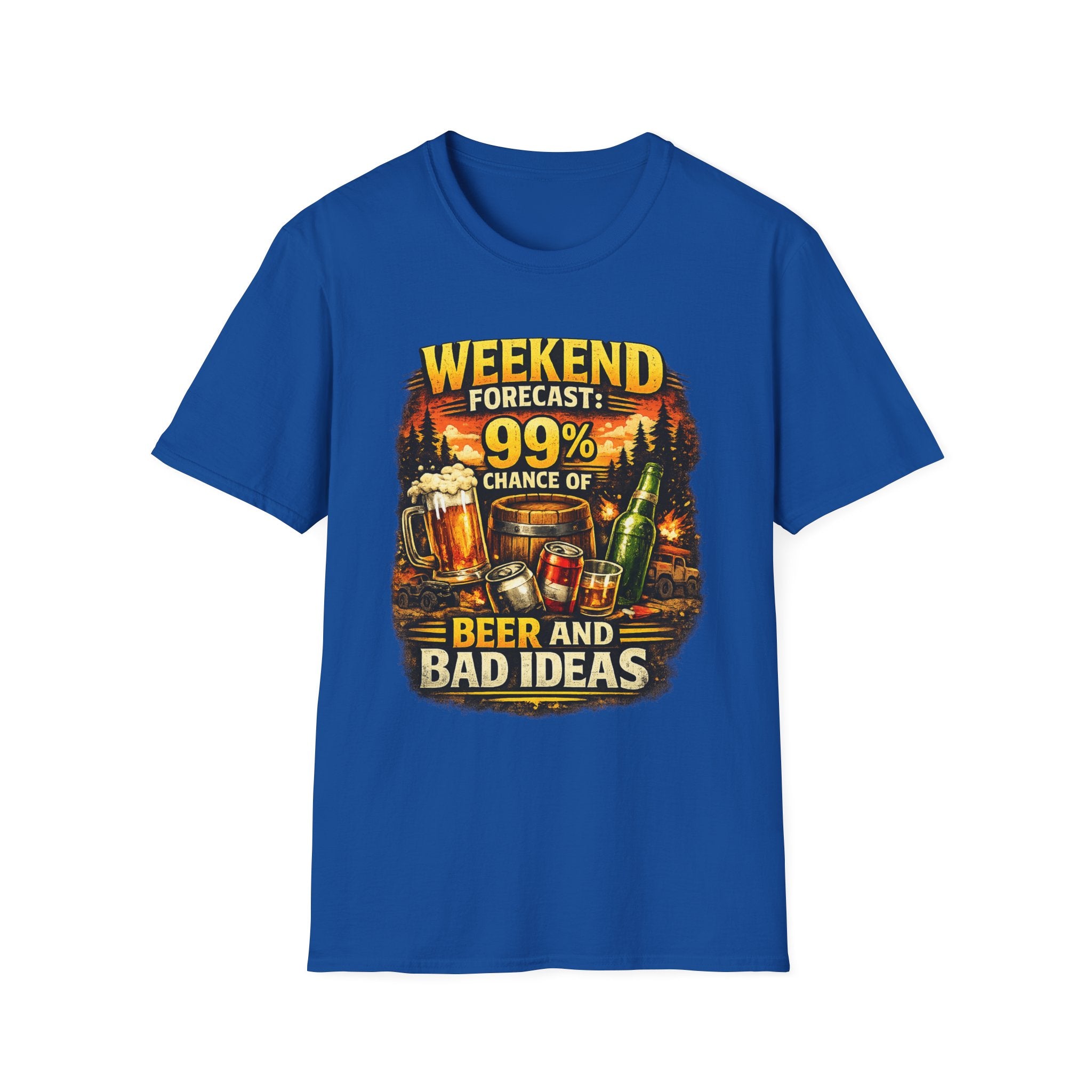 Beer T-Shirt — "Weekend Forecast: 99% Chance of Beer and Bad Ideas"