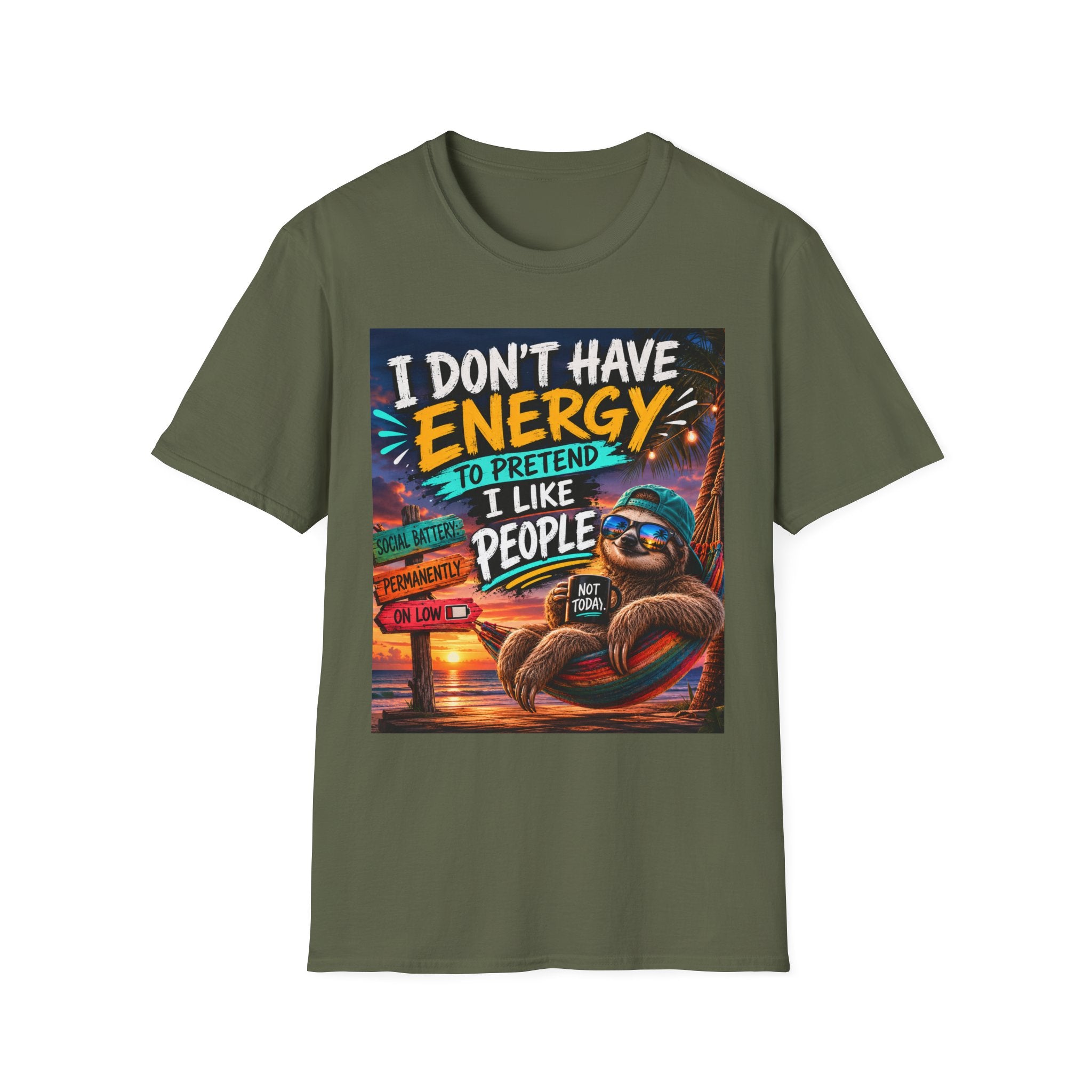 T-Shirt — "I Don’t Have Energy to Pretend I Like People" Graphic Tee