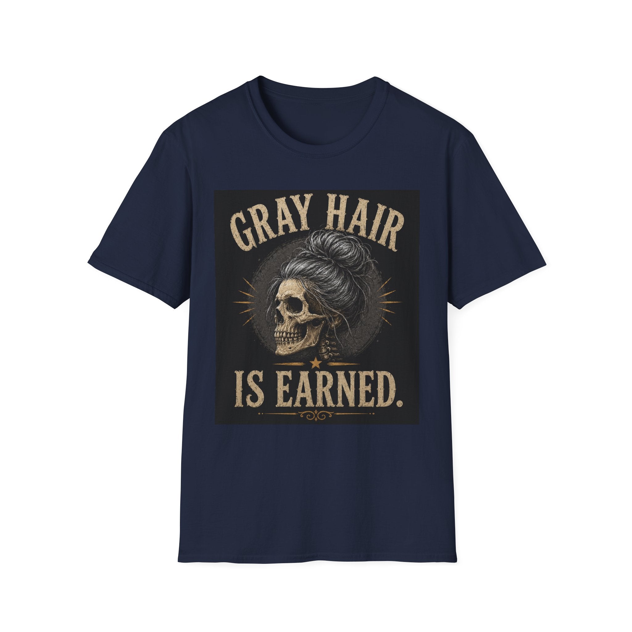 Gray Hair Is Earned T-Shirt — Vintage Skull With Gray Bun Graphic