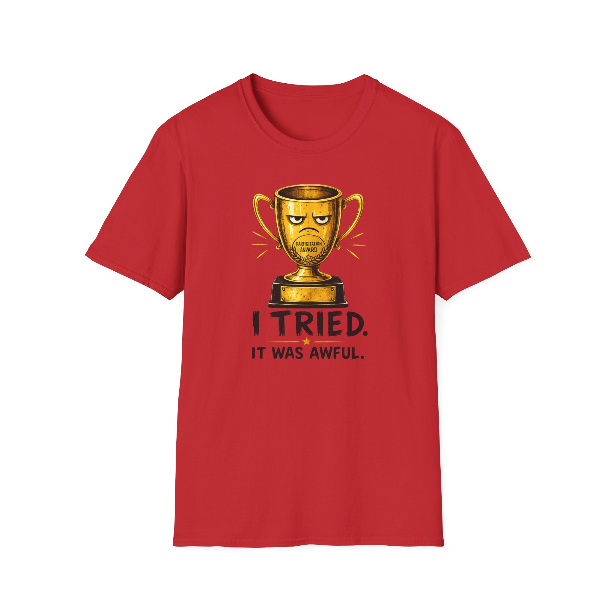 T-Shirt — Funny 'I Tried. It Was Awful.' Trophy Design