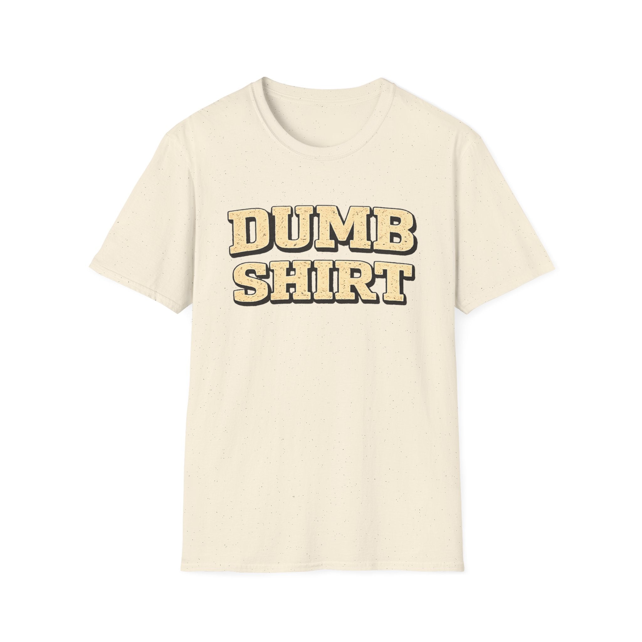 Dumb Shirt Tee — Funny Retro Block-Text Graphic T-Shirt