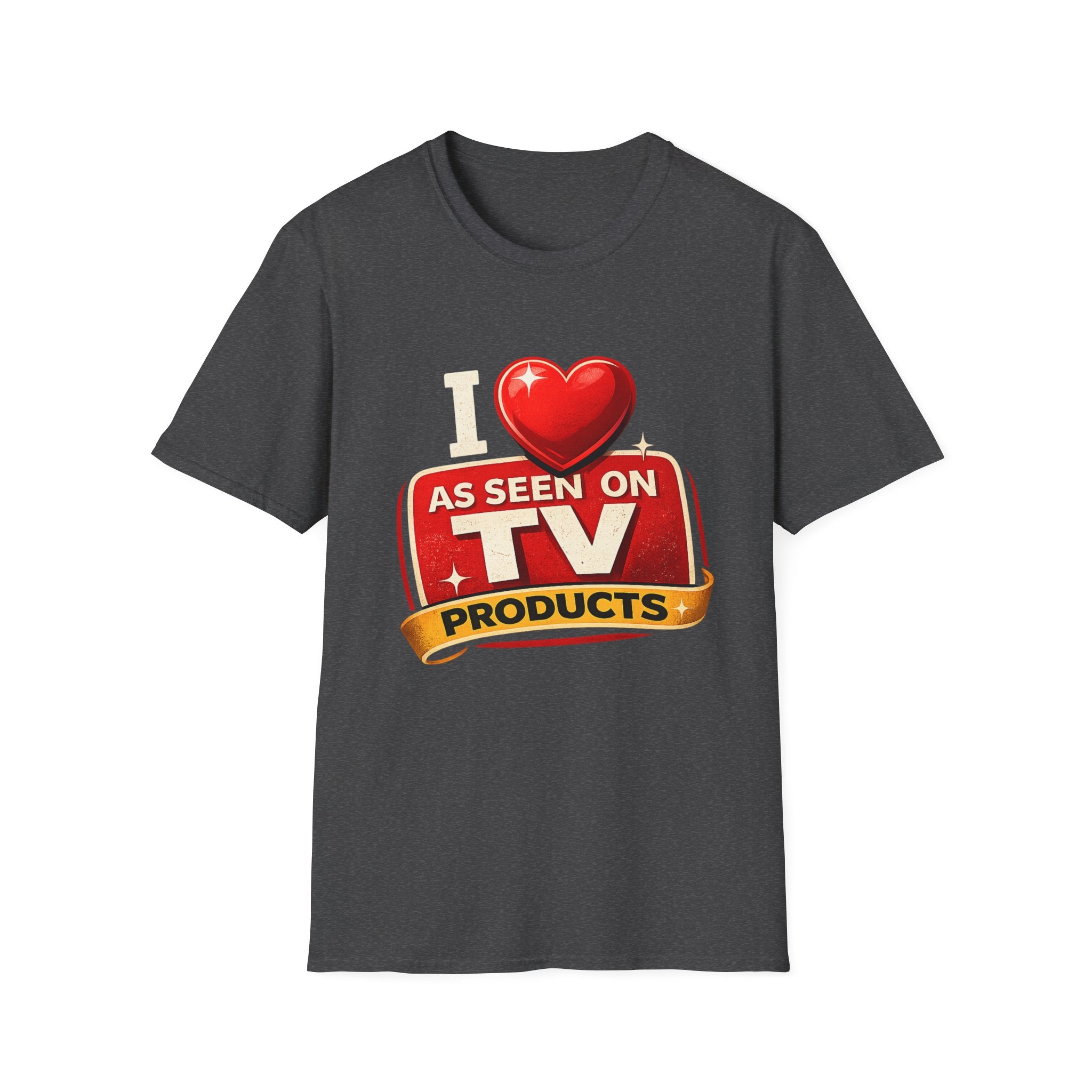 As Seen On TV 'I  As Seen On TV Products' T-Shirt