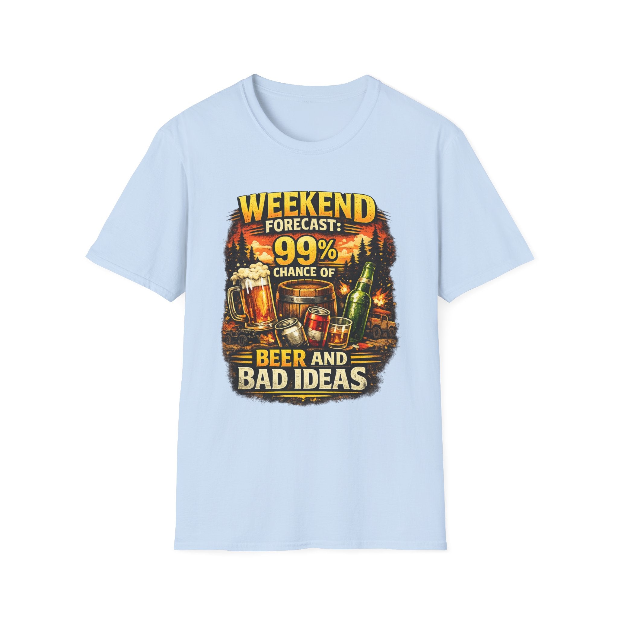 Beer T-Shirt — "Weekend Forecast: 99% Chance of Beer and Bad Ideas"