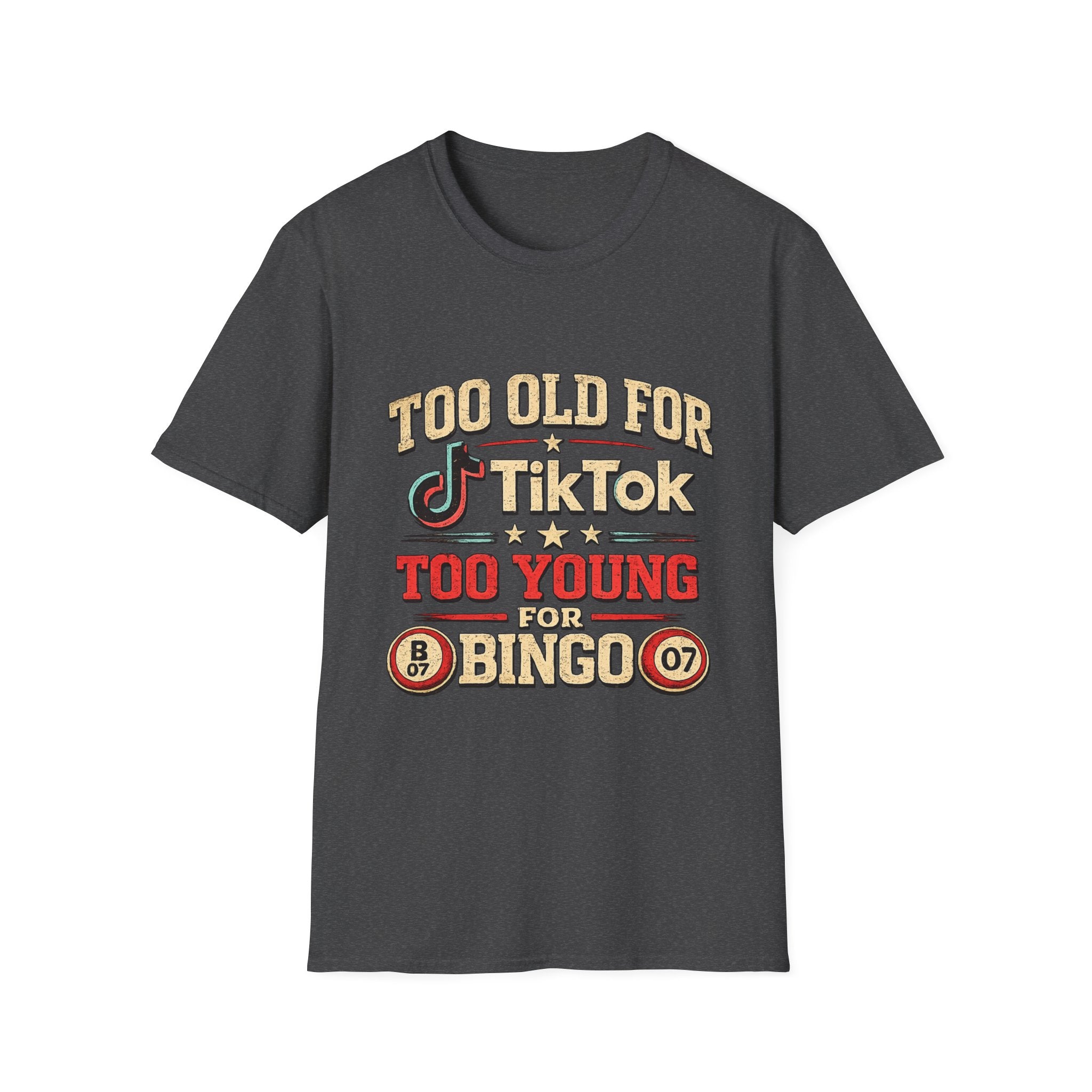 Too Old for TikTok Funny T‑Shirt — Retro Bingo Humor Tee