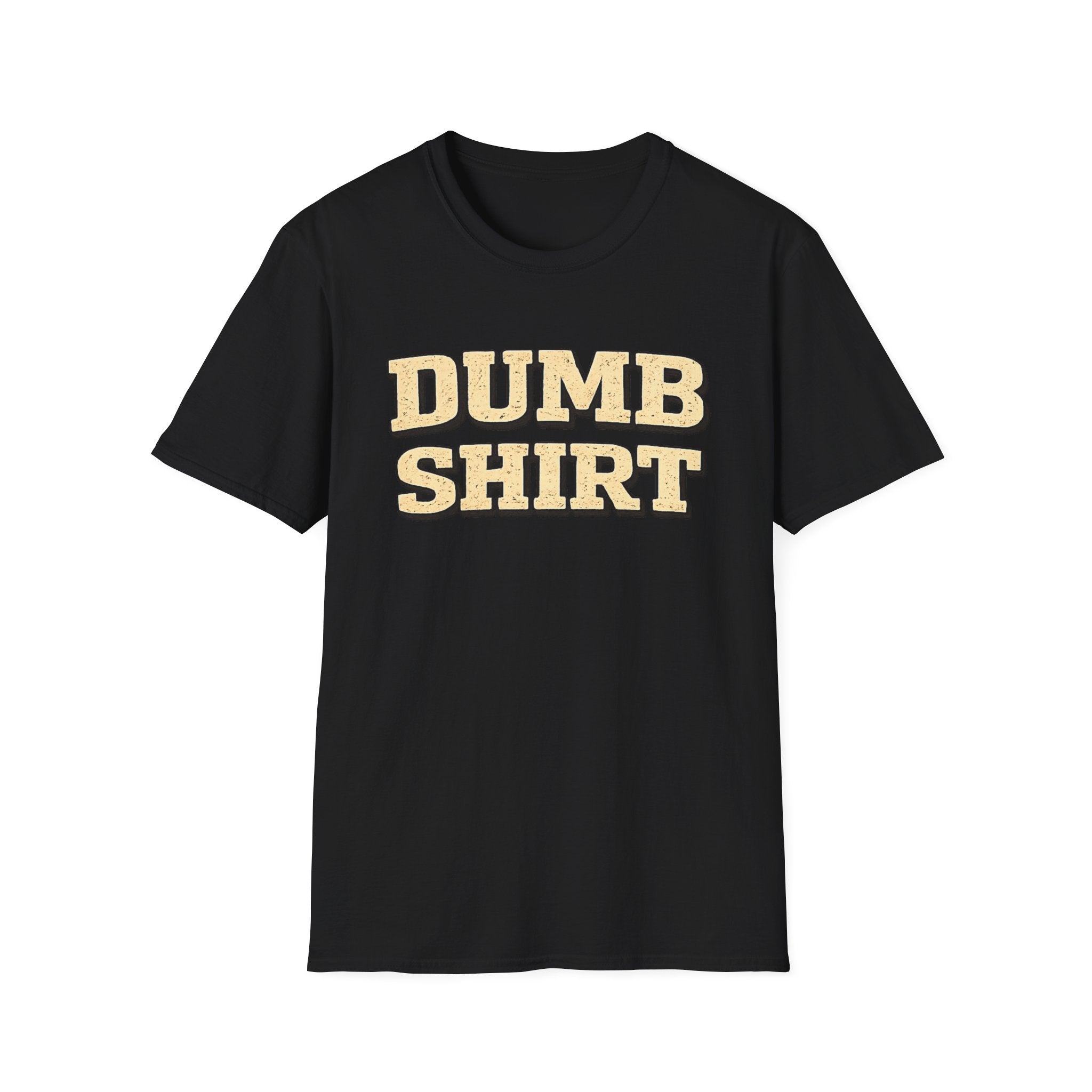 Dumb Shirt Tee — Funny Retro Block-Text Graphic T-Shirt