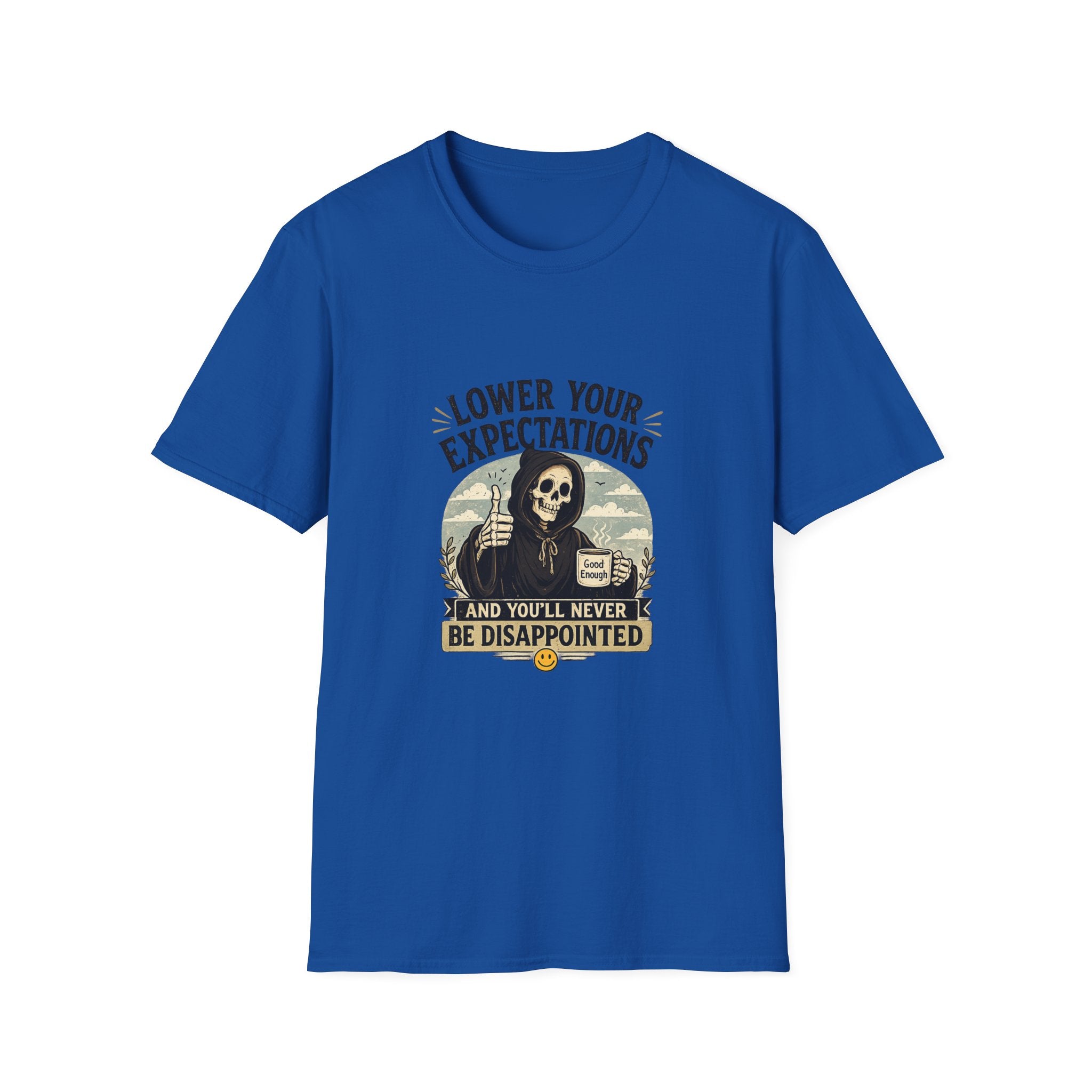 Lower Your Expectations T-Shirt — Funny Grim Reaper Graphic Tee (You’ll Never Be Disappointed)