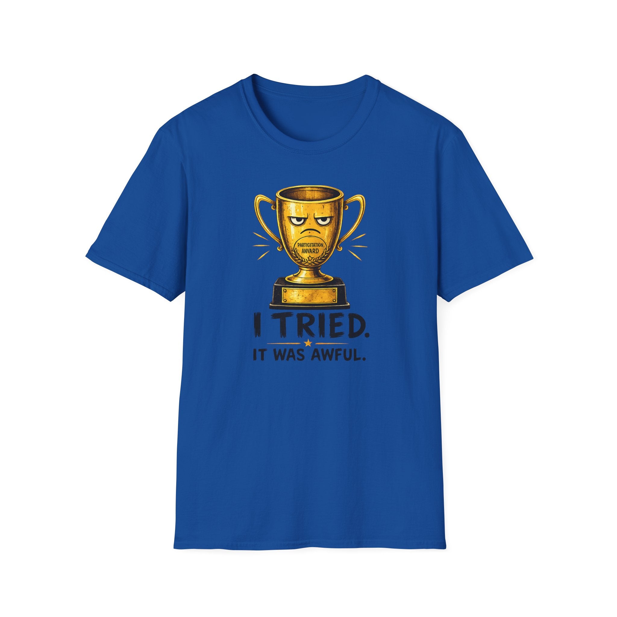T-Shirt — Funny 'I Tried. It Was Awful.' Trophy Design
