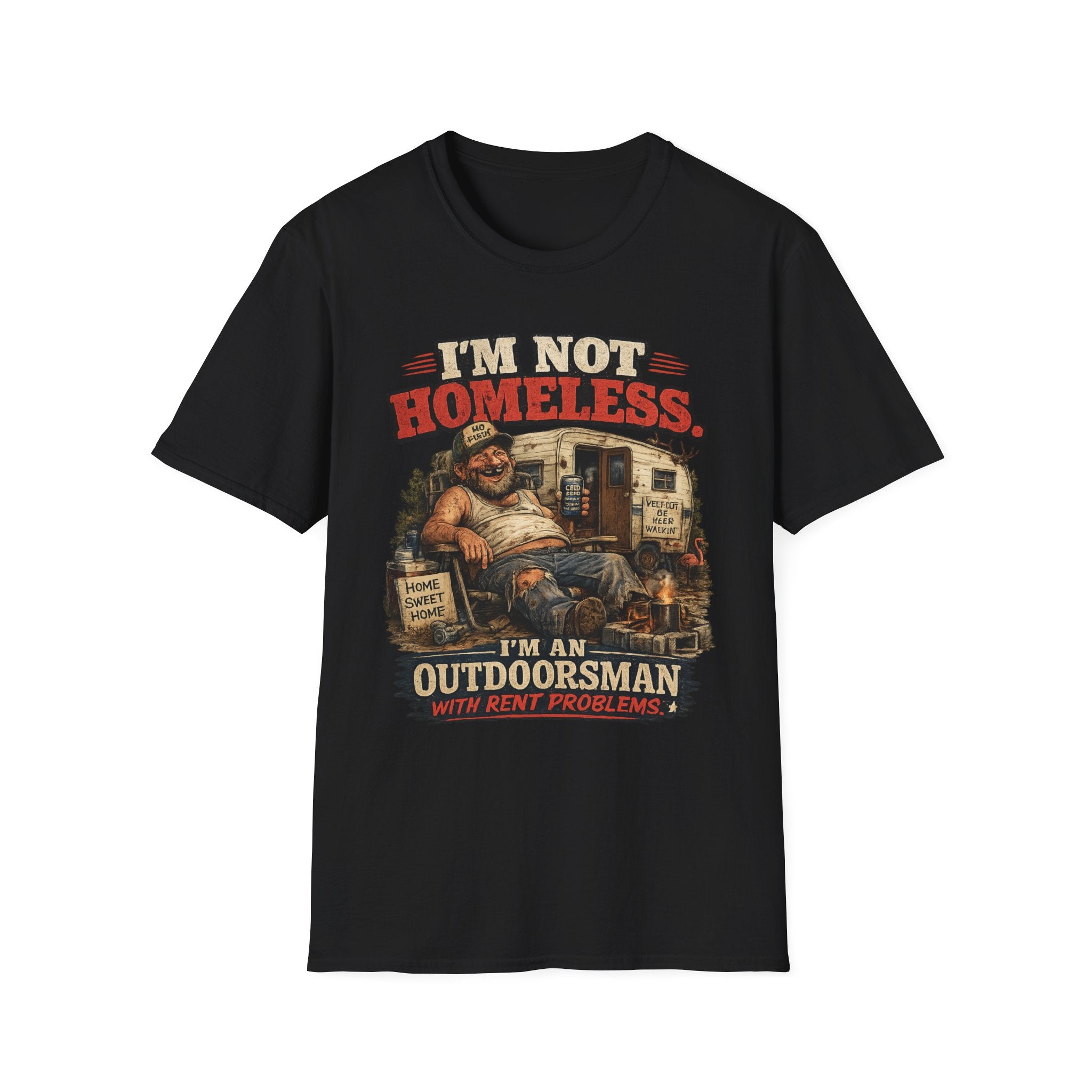 I'm Not Homeless T-Shirt — I'm An Outdoorsman RV Living Graphic Tee