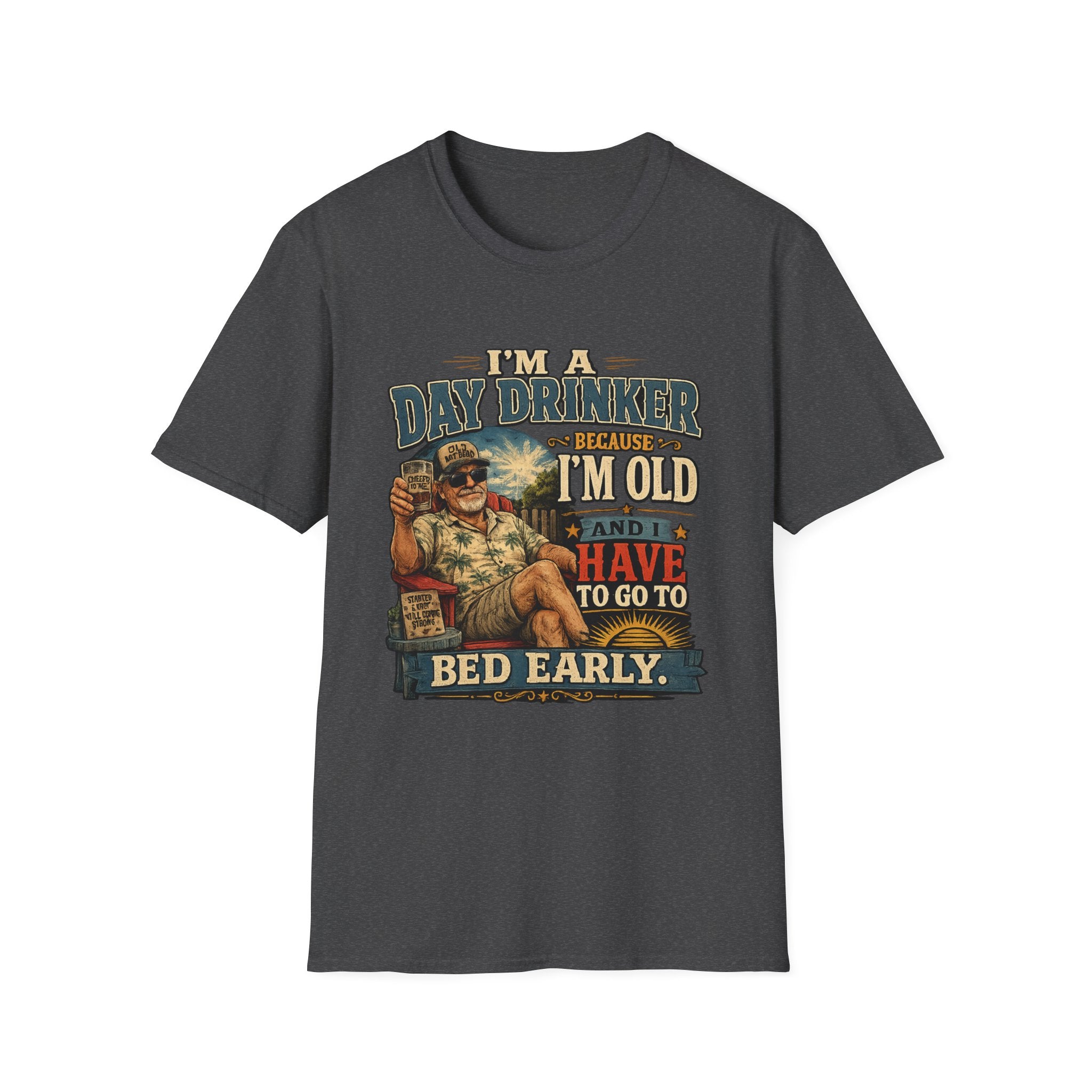 I'm a Day Drinker Because I'm Old T-Shirt — Funny Senior Drinking Graphic Tee