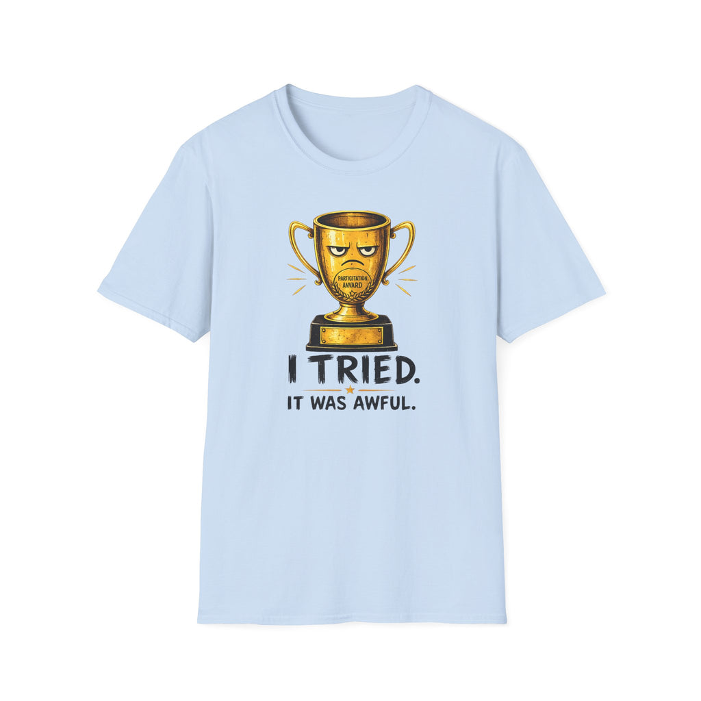 T-Shirt — Funny 'I Tried. It Was Awful.' Trophy Design