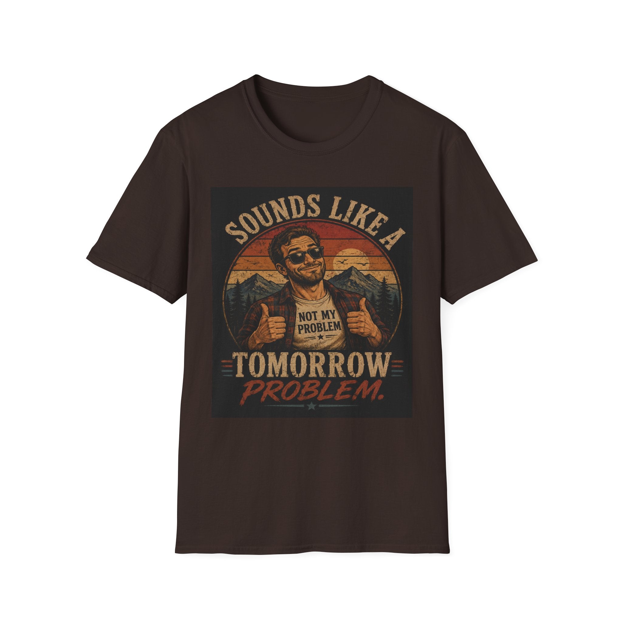 T-Shirt — "Sounds Like a Tomorrow Problem" Retro Graphic Tee